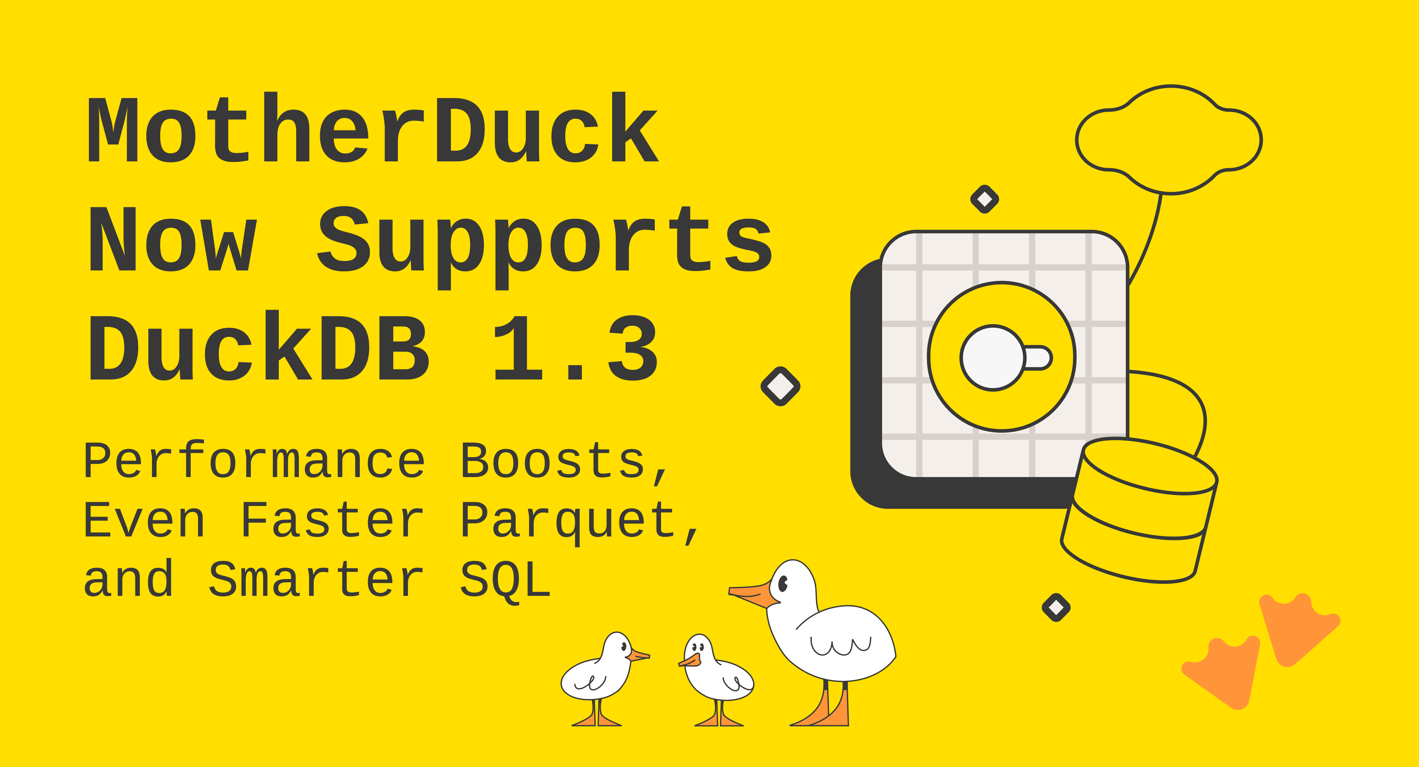 DuckDB 1.3 Lands in MotherDuck: Performance Boosts, Even Faster Parquet, and Smarter SQL