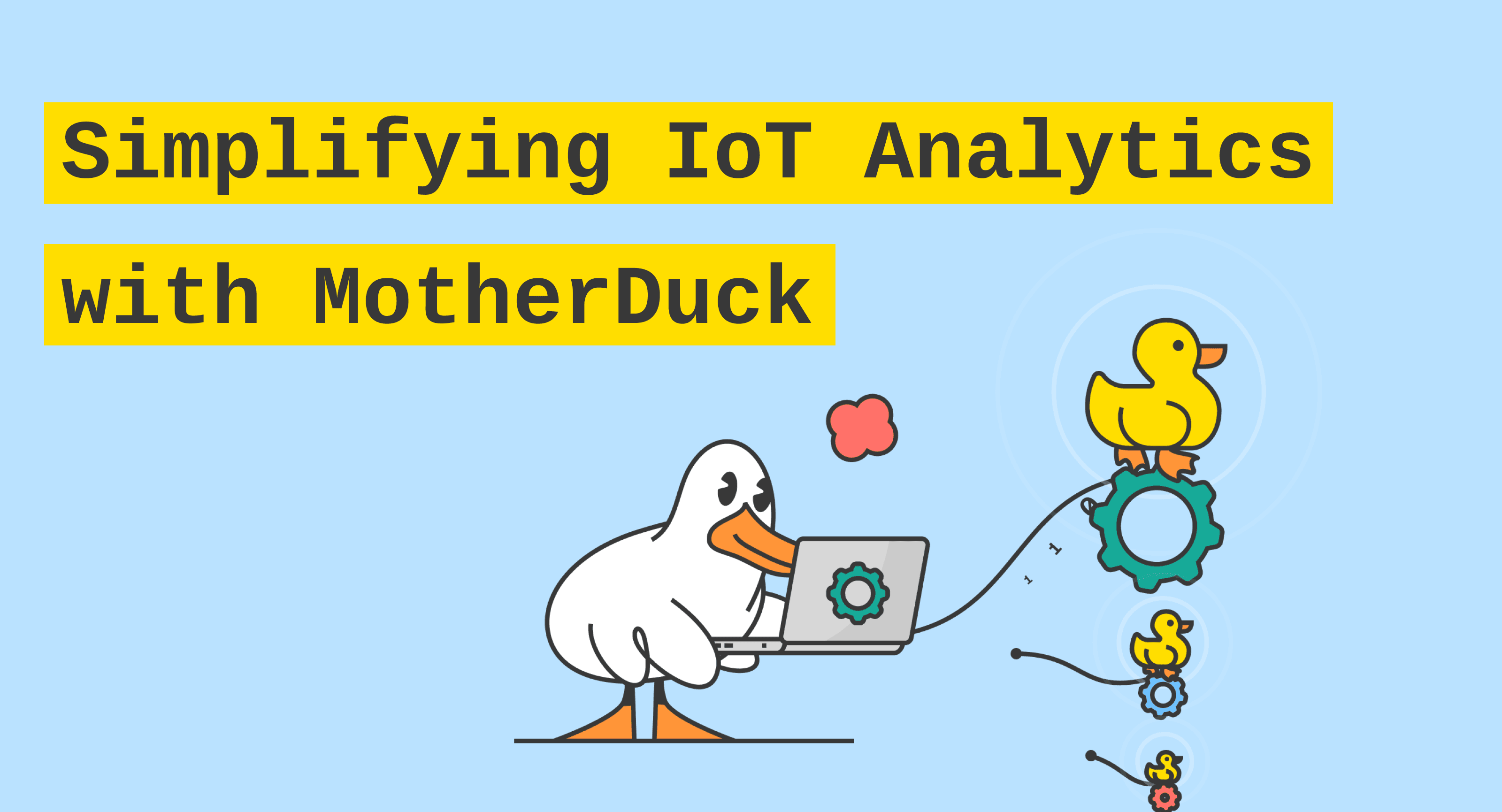 Simplifying IoT Analytics with MotherDuck