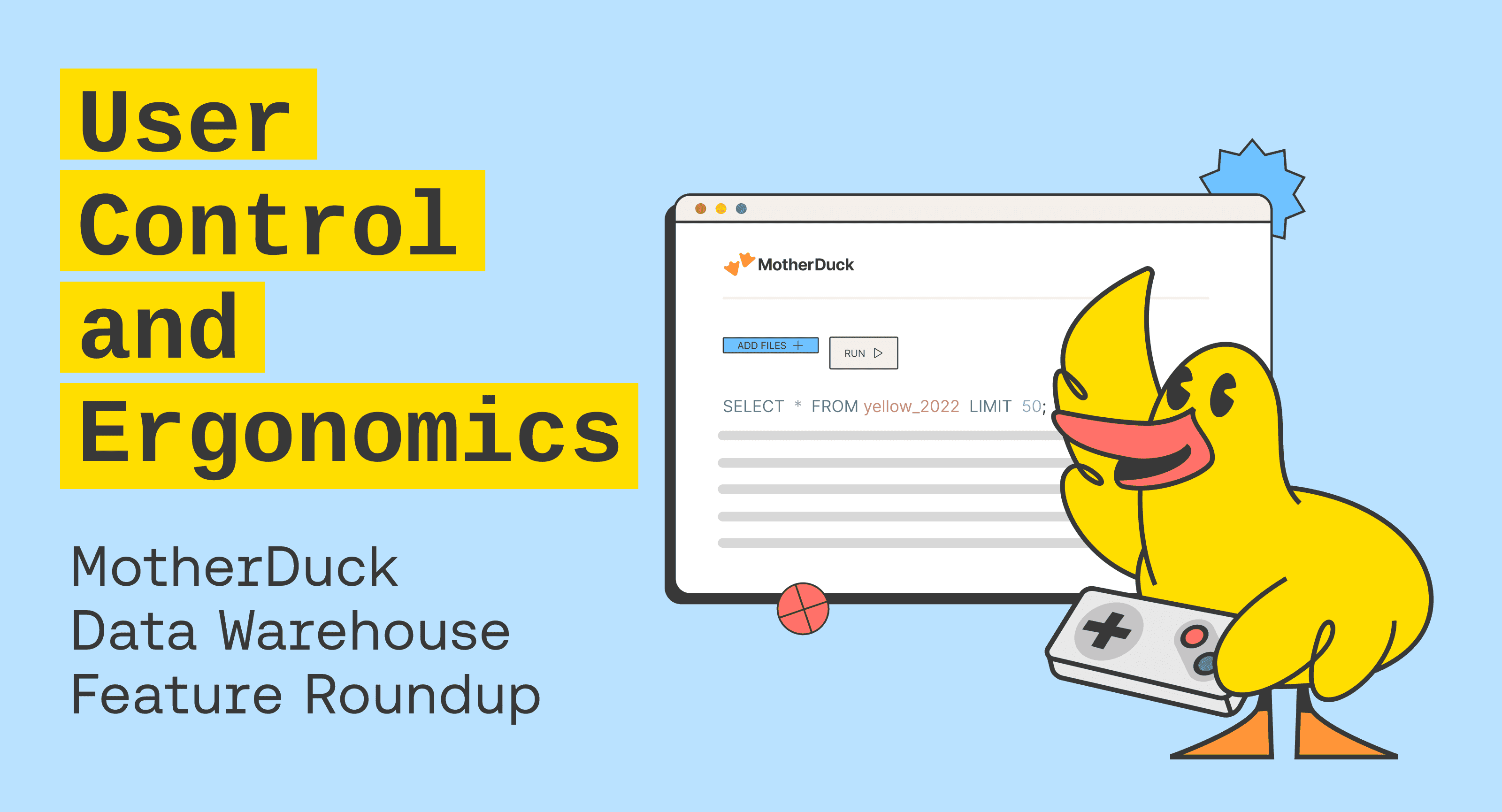 Improved Control and Ergonomics on MotherDuck