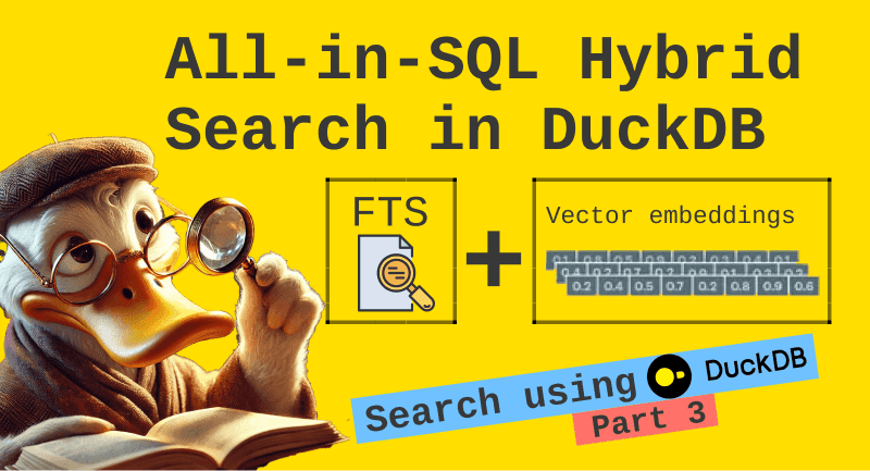 Search in DuckDB: Integrating Full Text and Embedding Methods