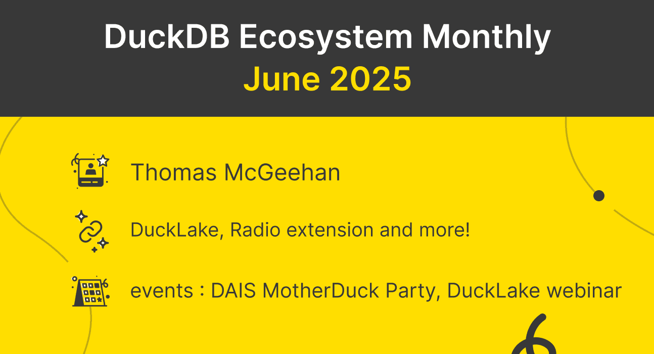 DuckDB Ecosystem: June 2025