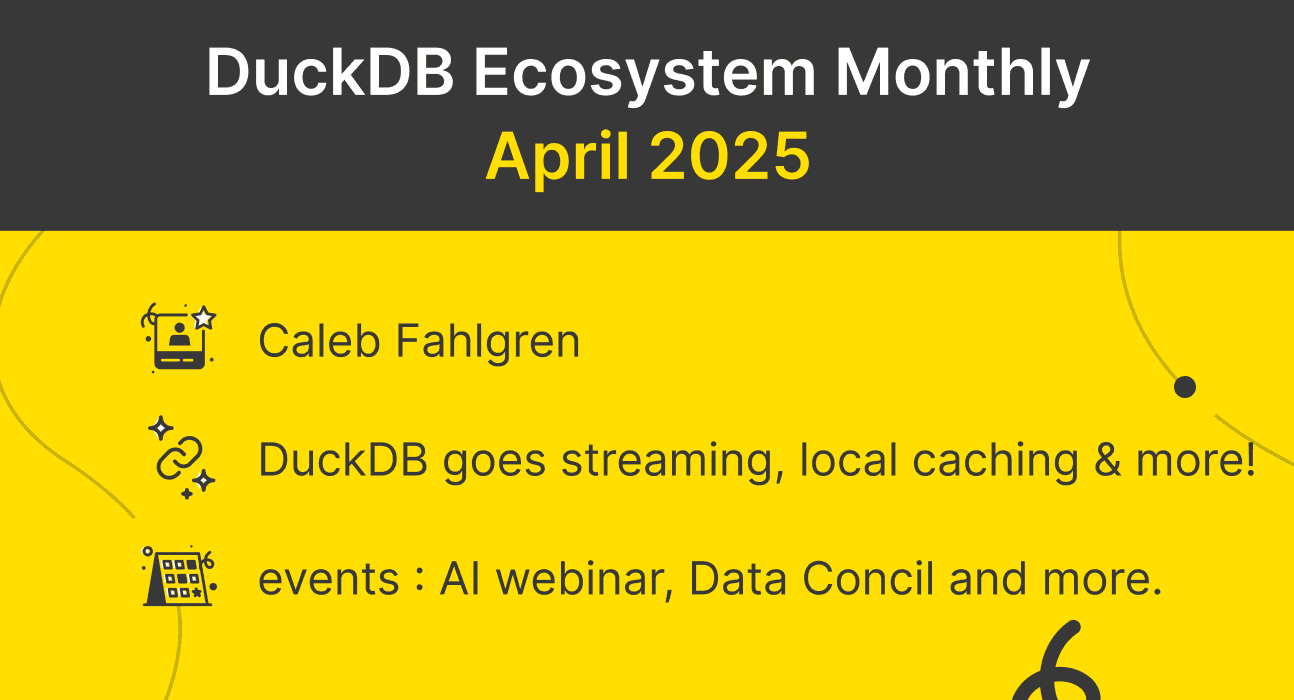 DuckDB Ecosystem: April 2025