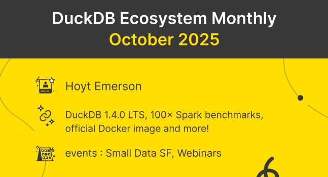 DuckDB Ecosystem: October 2025
