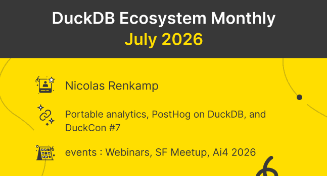 DuckDB Ecosystem Newsletter : July 2026