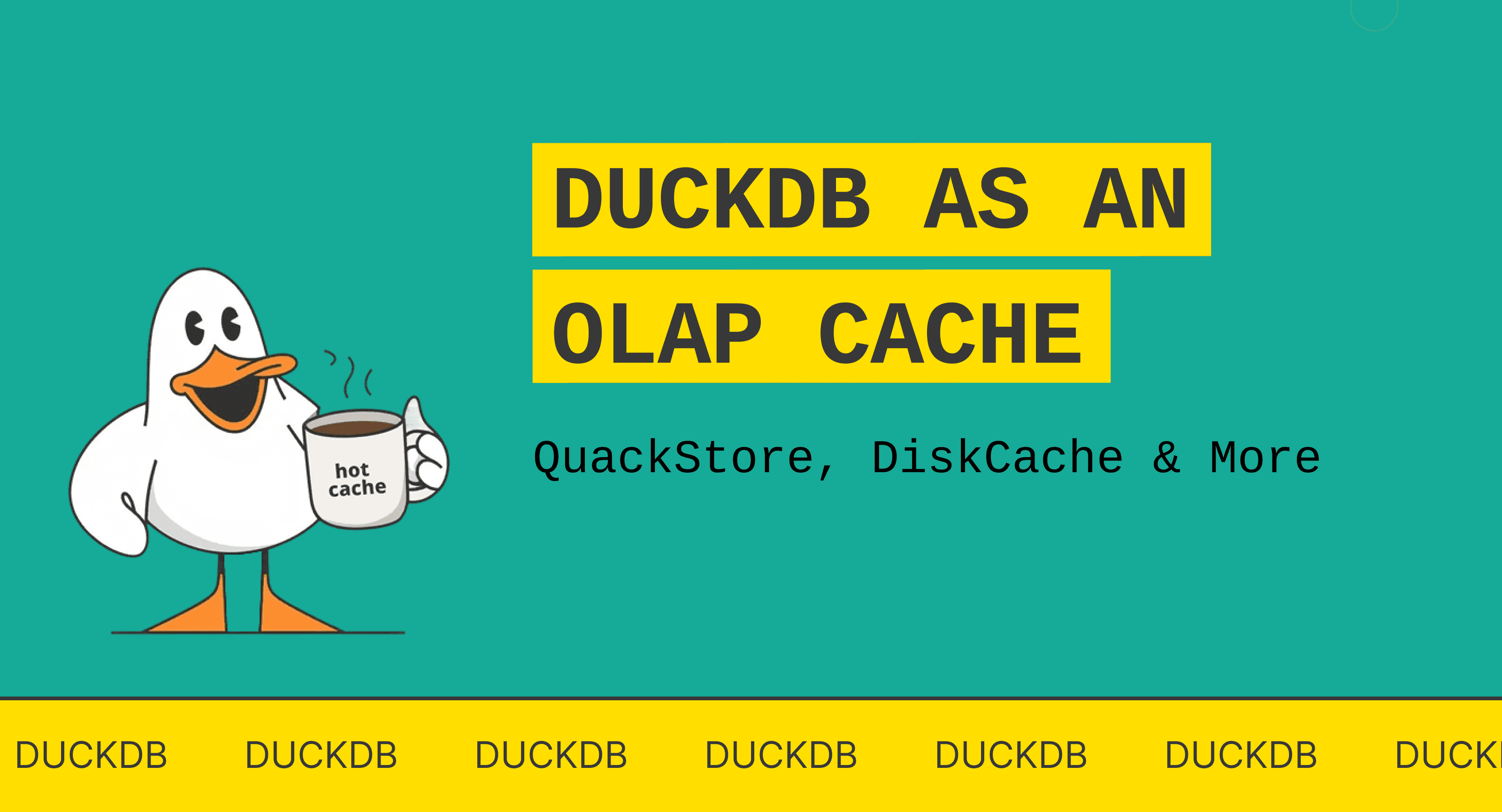 Simplicity of a Database, but the Speed of a Cache: OLAP Caches for DuckDB
